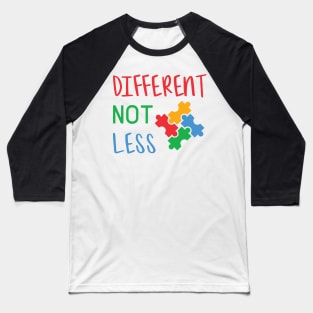 Different Not Less, Autism Awareness Amazing Cute Funny Colorful Motivational Inspirational Gift Idea for Autistic Baseball T-Shirt